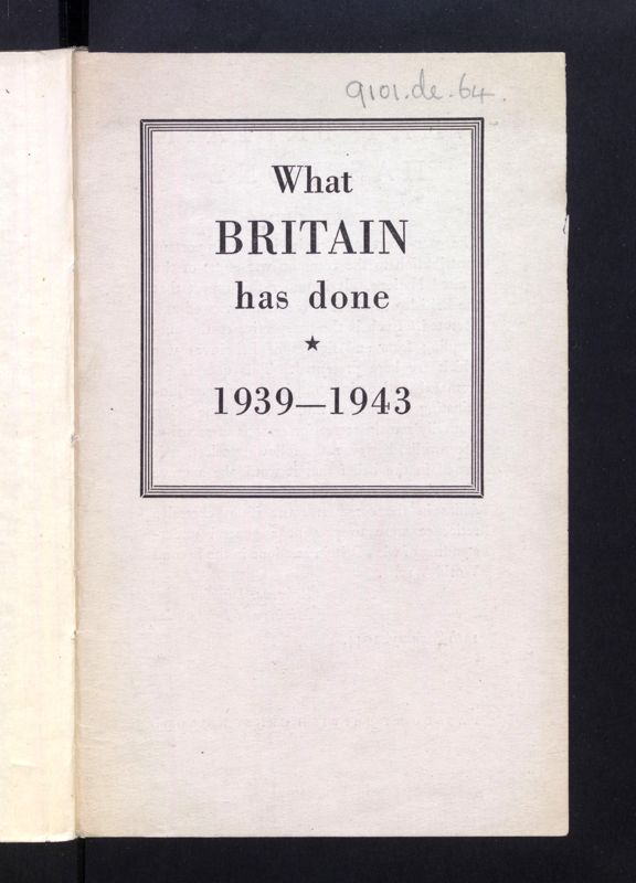 View document: 9101.de.64: What Britain Has Done, 1939 - 1943.