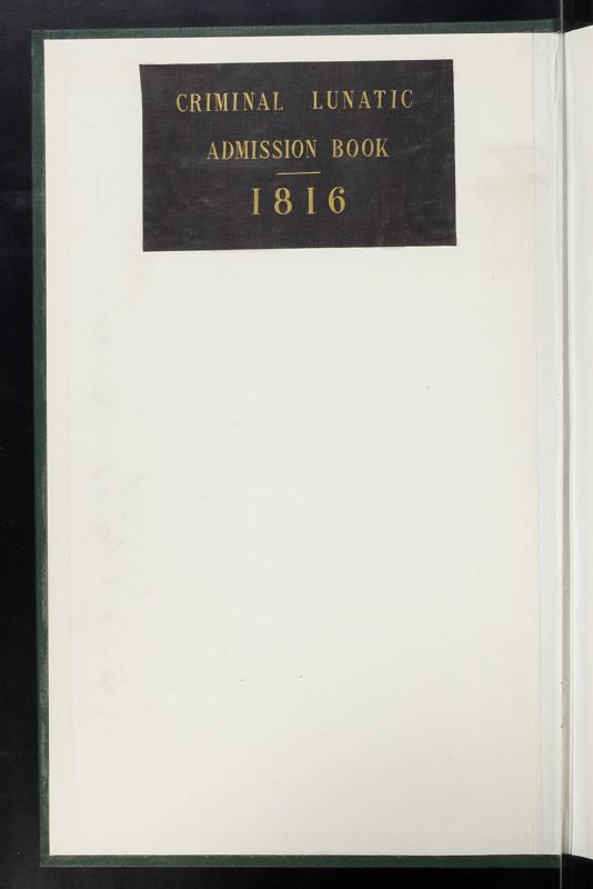 View document: ARD-01: Criminal Patient Admission Registers, 1816.