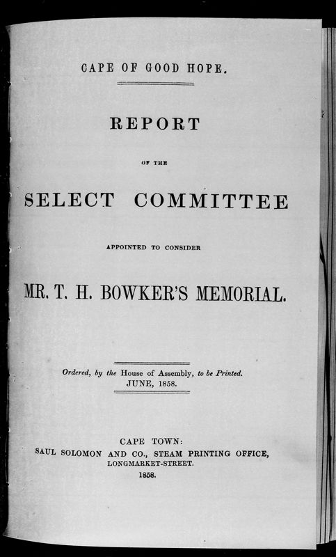 View document: Report of The Select Committee Appointed To Consider Mr. T. H. Bowker's Memorial.