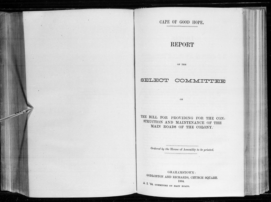 View document: Report of The Select Committee On The Bill For Providing For The Construction and Maintenance of The Main Roads of The Colony, 1864.