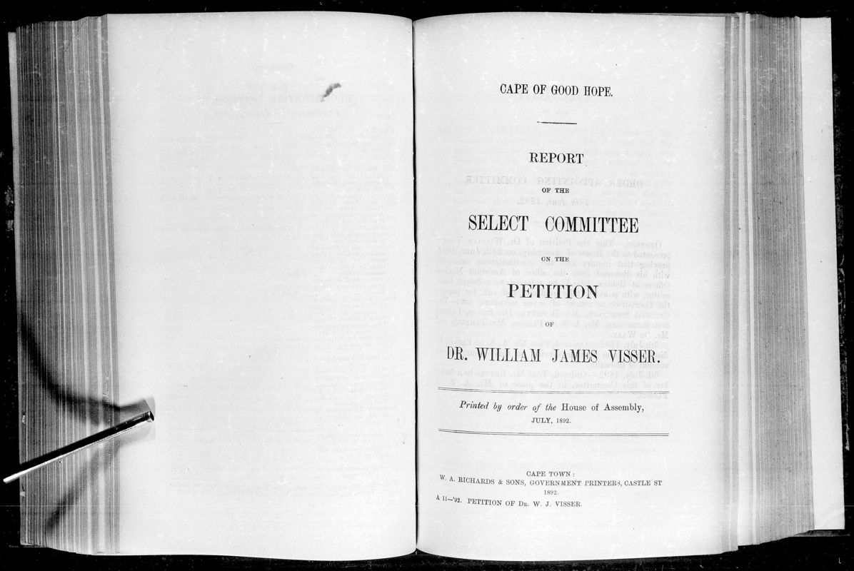 View document: Report of The Select Committee on The Petition of Dr. William James Visser, 1892.