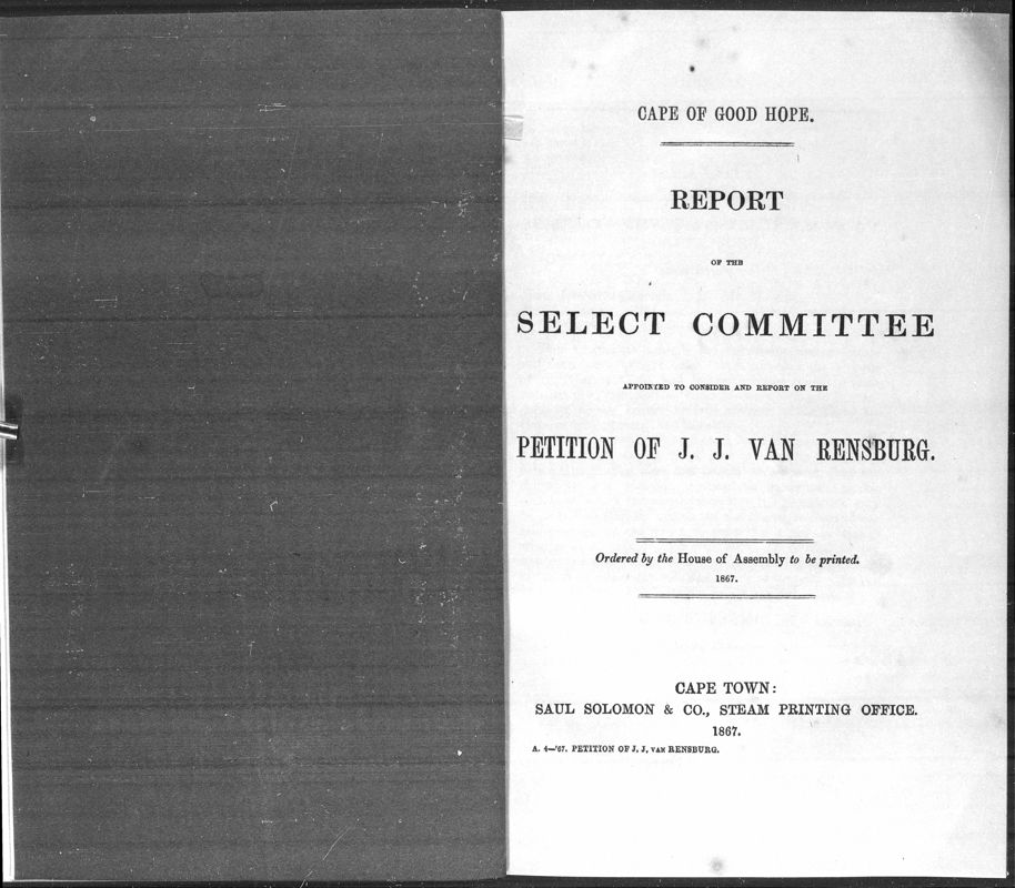View document: Report of The Select Committee On The Petition of J. J. Van Rensburg, 1867.