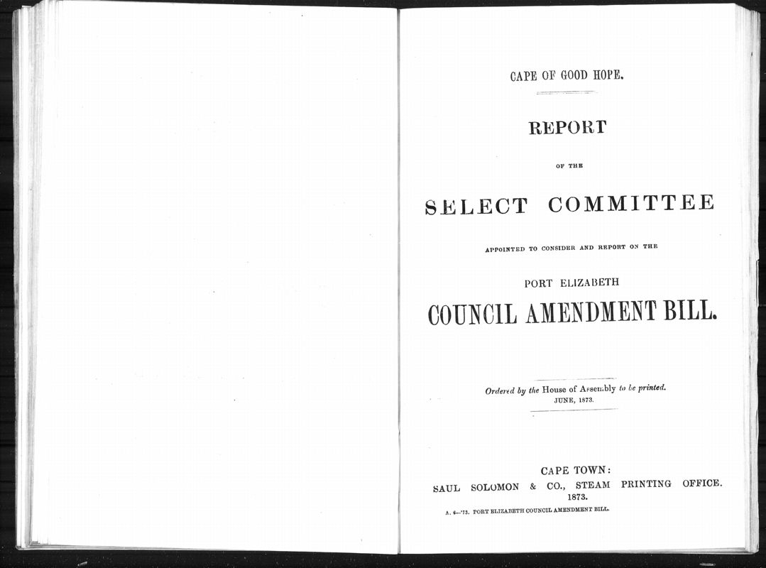 View document: Report of The Select Committee on The Port Elizabeth Council Amendment Bill, 1873.