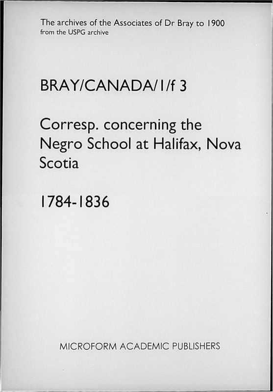 View document: Correspondence concerning the School at Halifax, Nova Scotia. 1784-1836..