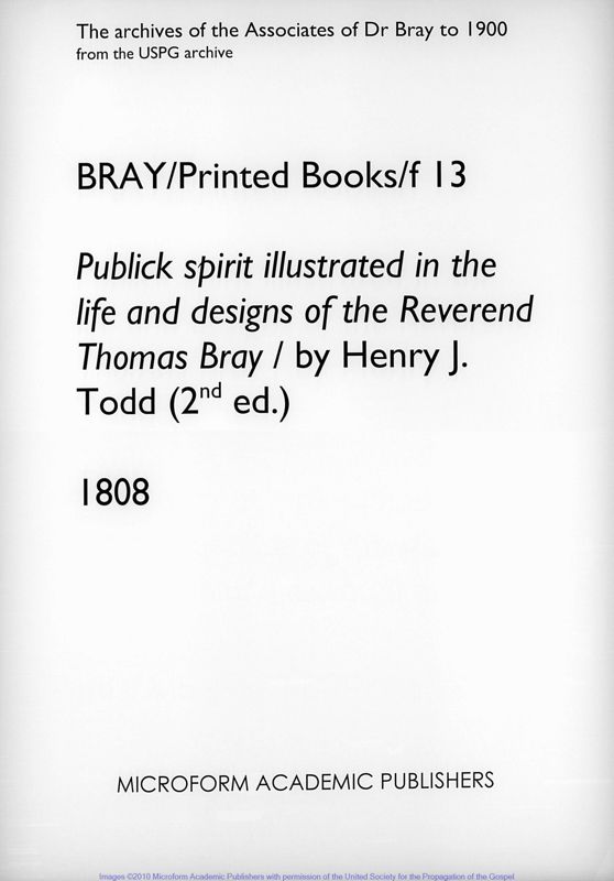 View document: Publick spirit illustrated in...Thomas Bray / by Henry J. Todd (2nd ed.). 1808..