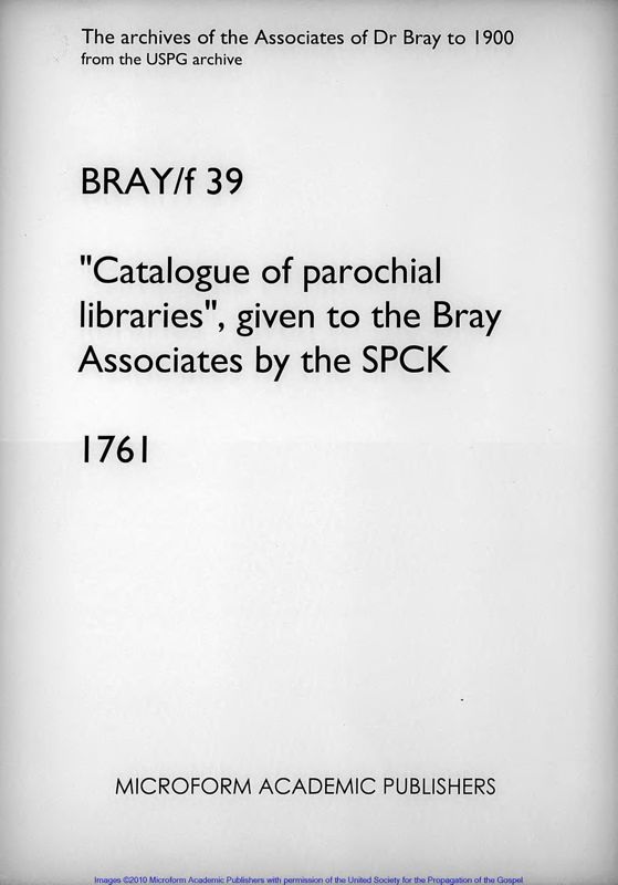 View document: Catalogue of parochial libraries, given to the Bray Associates by the SPCK. 1761..