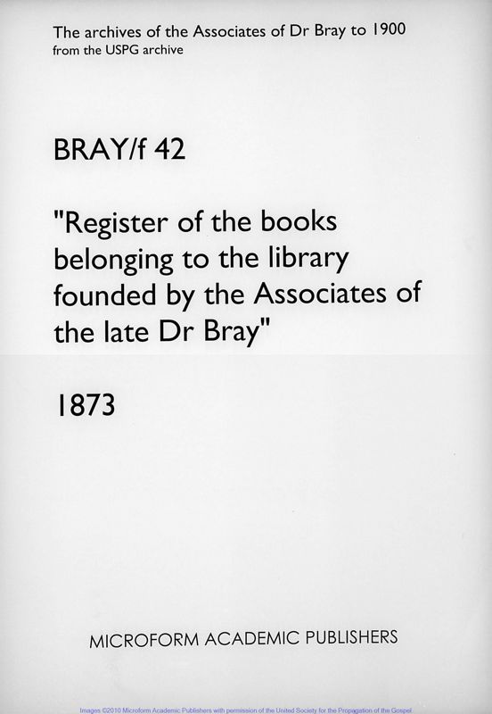 View document: Register of the books belonging to the library founded by the Associates of the late Dr Bray. 1873..