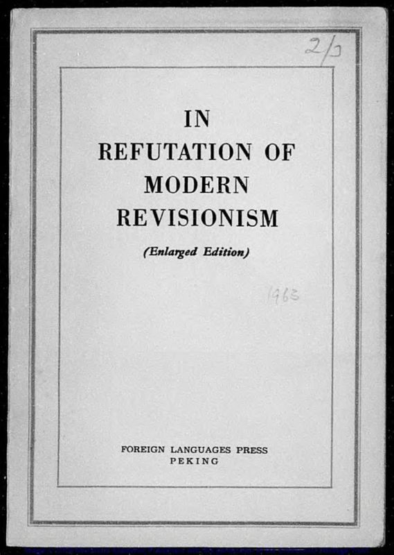 View document: 'In Refutation of Modern Revisionism', 1963.